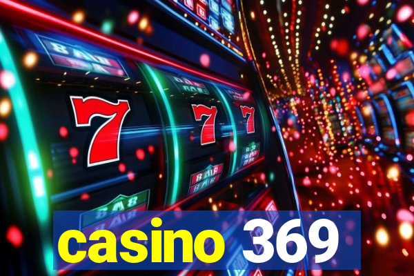 casino 369