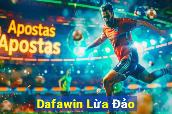 Dafawin Lừa Đảo