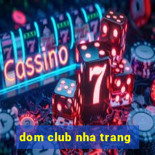 dom club nha trang