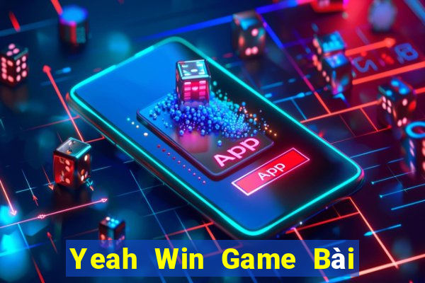 Yeah Win Game Bài Trực Tuyến