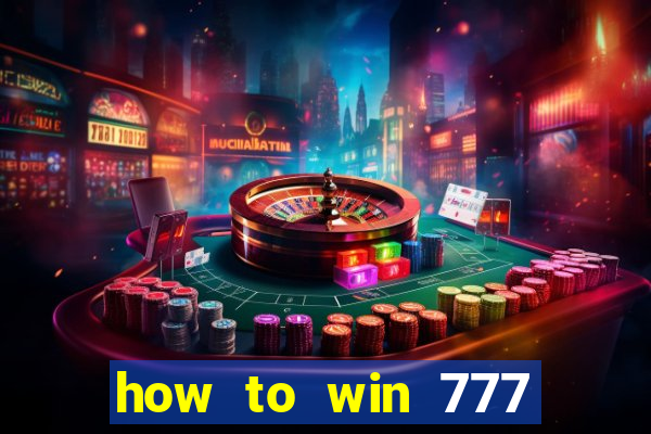 how to win 777 slot machine