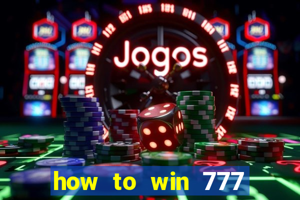 how to win 777 slot machine