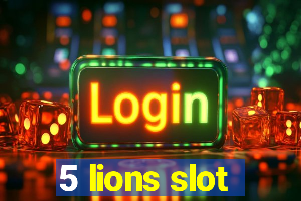 5 lions slot