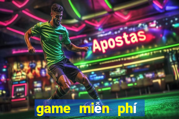 game miễn phí trên pc