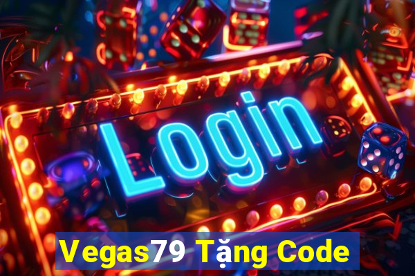 Vegas79 Tặng Code