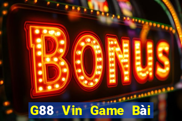 G88 Vin Game Bài Uy Tín Nhất 2022