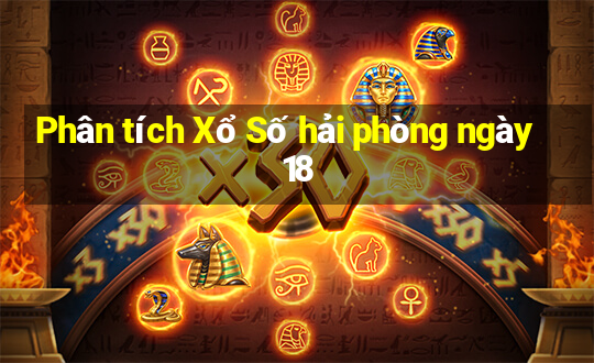 Phân tích Xổ Số hải phòng ngày 18