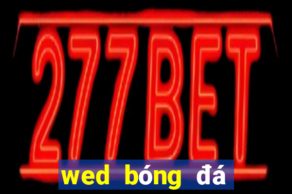 wed bóng đá Bebo là gì