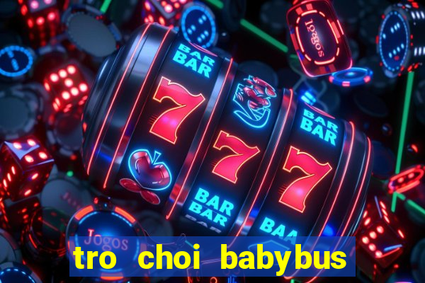 tro choi babybus game 24h