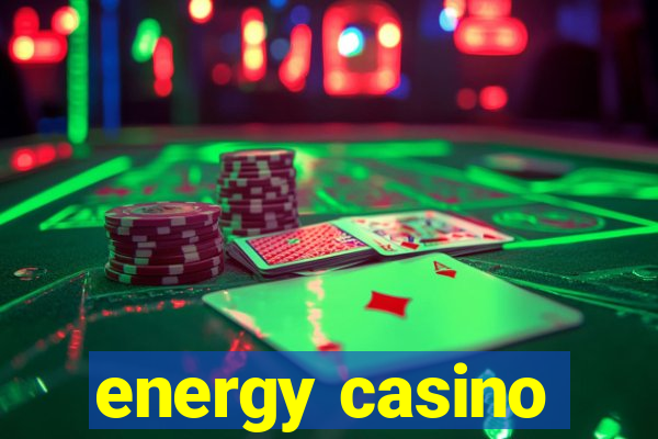 energy casino