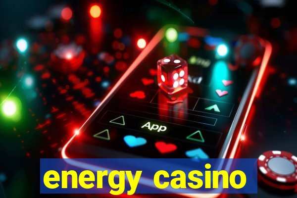 energy casino