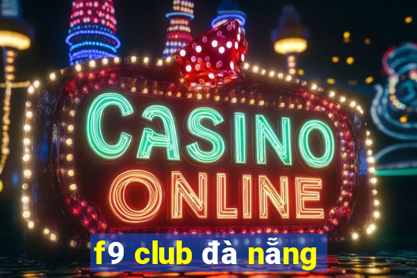 f9 club đà nẵng