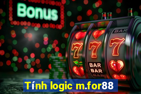 Tính logic m.for88