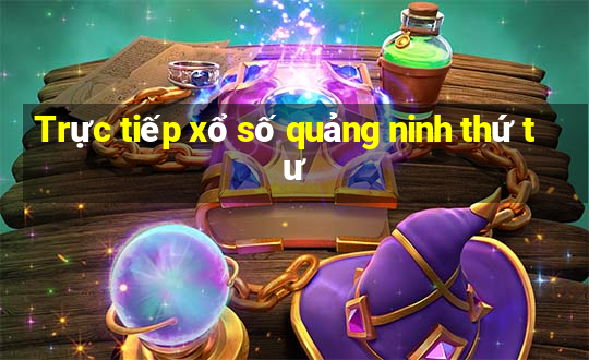 Trực tiếp xổ số quảng ninh thứ tư