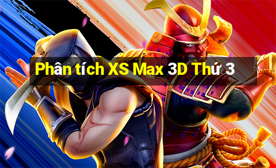 Phân tích XS Max 3D Thứ 3