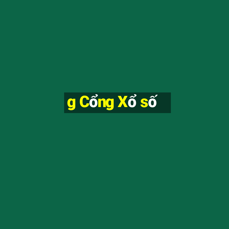 g Cổng Xổ số