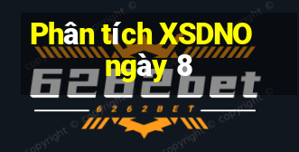 Phân tích XSDNO ngày 8