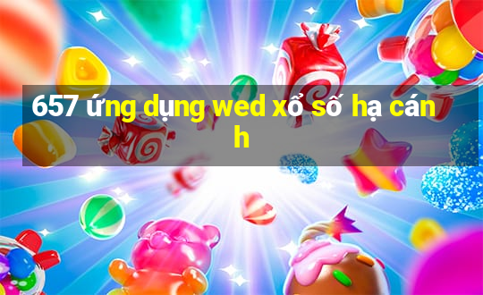 657 ứng dụng wed xổ số hạ cánh