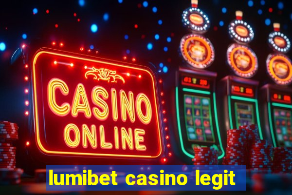 lumibet casino legit