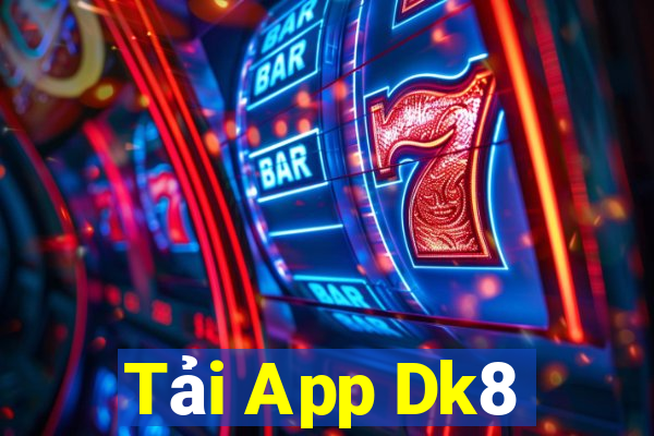 Tải App Dk8