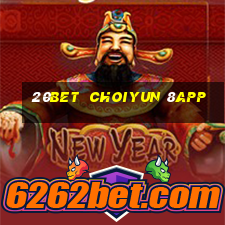 20bet  Choiyun 8app