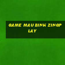 game mau binh zingplay