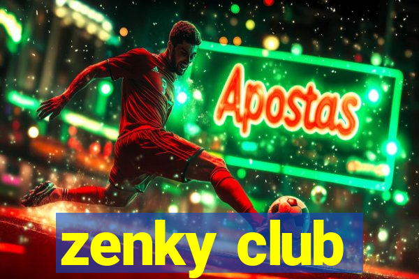 zenky club