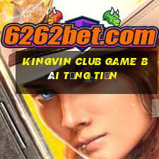 Kingvin Club Game Bài Tặng Tiền