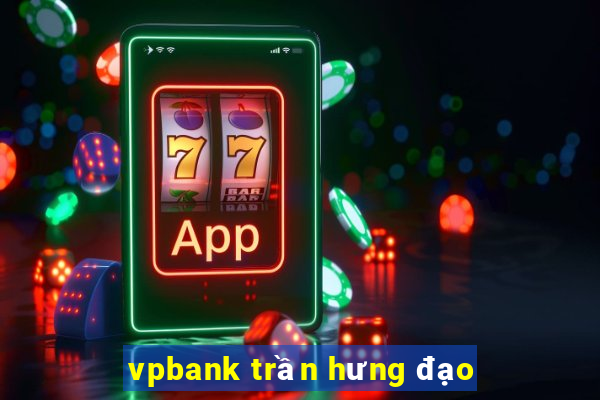 vpbank trần hưng đạo