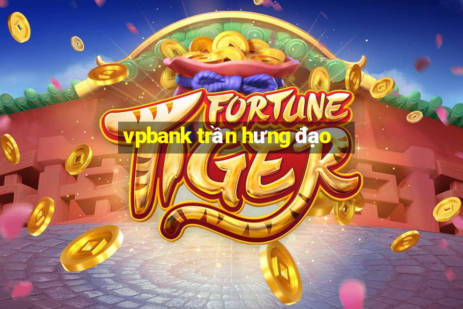 vpbank trần hưng đạo