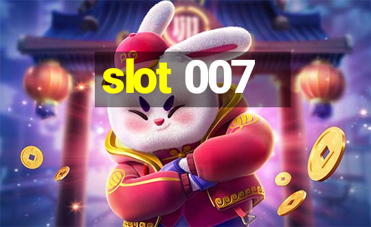 slot 007