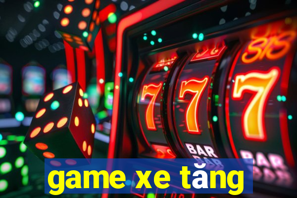 game xe tăng