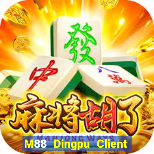 M88 Dingpu Client phiên bản mới