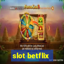 slot betflix