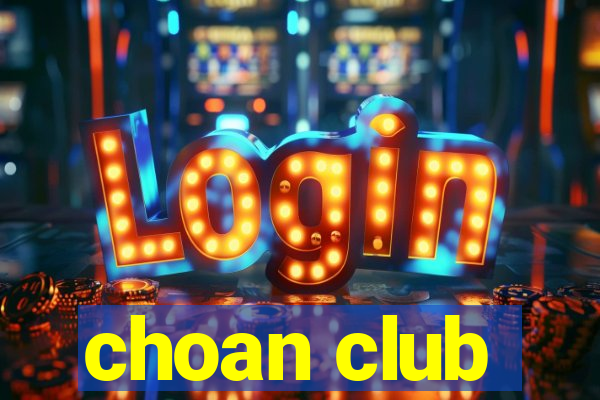 choan club