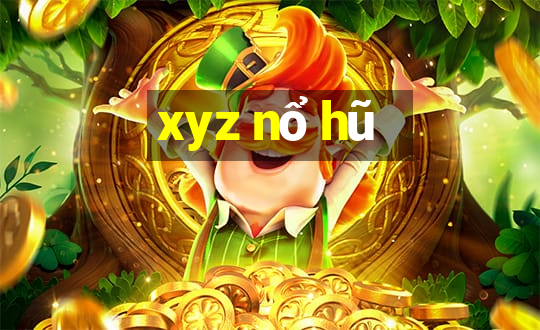 xyz nổ hũ