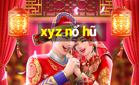 xyz nổ hũ