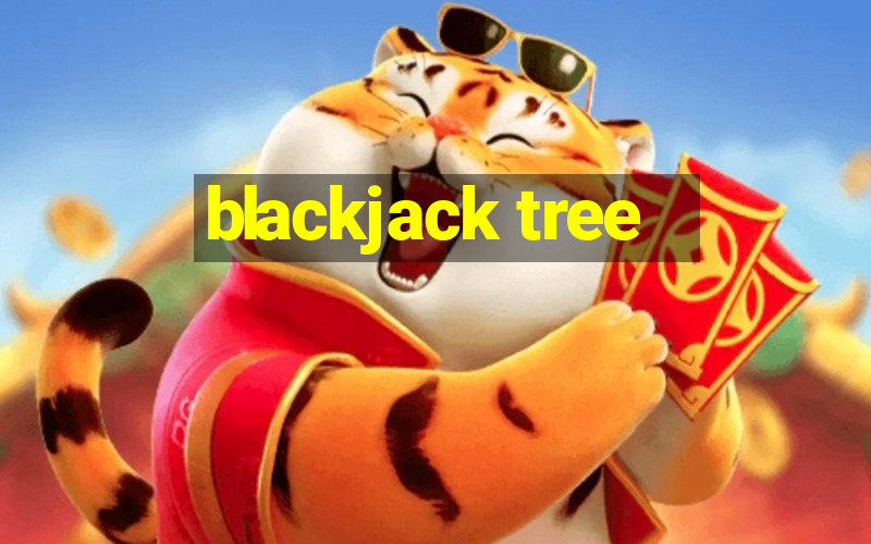 blackjack tree