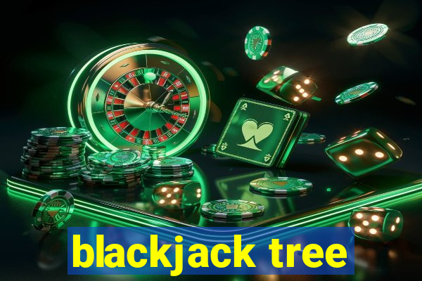 blackjack tree