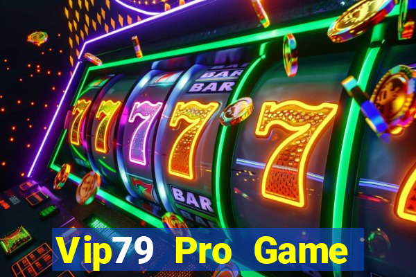 Vip79 Pro Game Bài 99