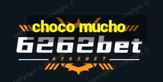 choco mucho