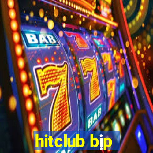 hitclub bịp