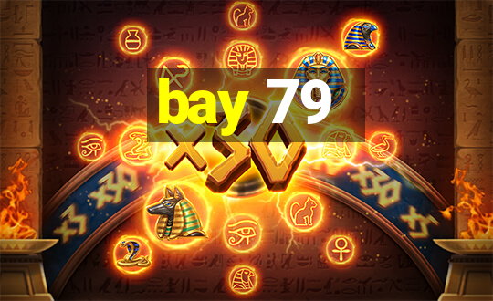 bay 79