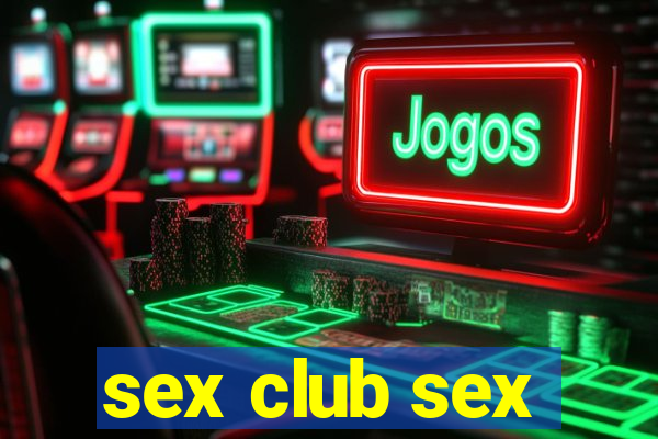 sex club sex