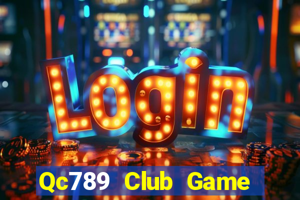 Qc789 Club Game Bài Pc