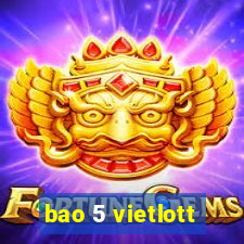 bao 5 vietlott