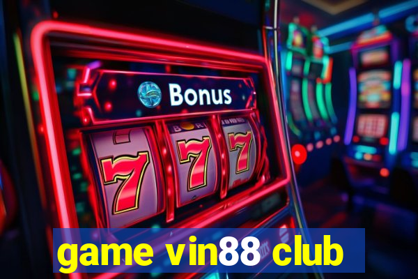 game vin88 club