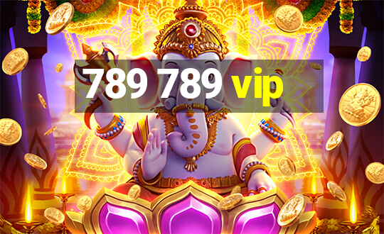 789 789 vip