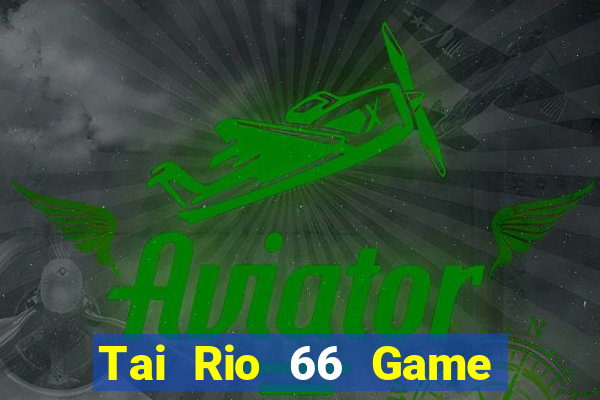 Tai Rio 66 Game Bài Y8