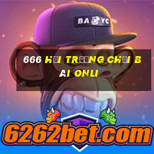 666 Hội trường Chơi bài onli